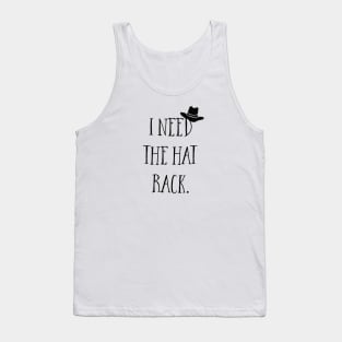 I need the hat rack Tank Top